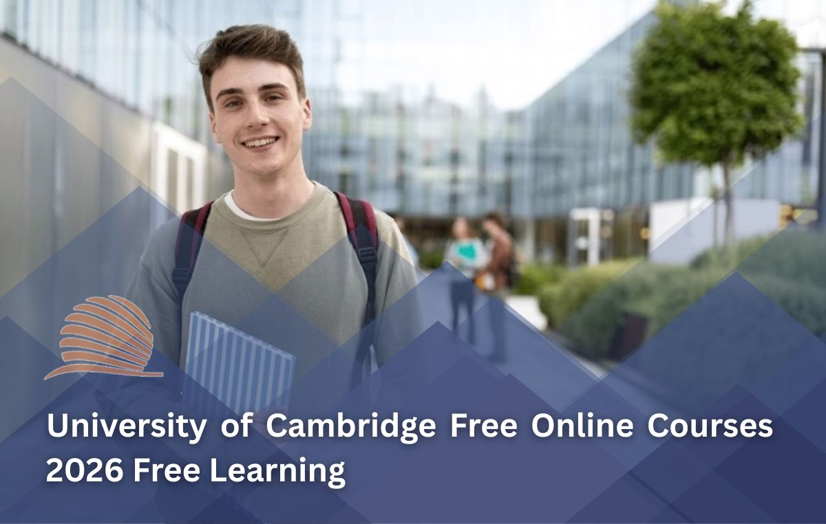 University of Cambridge Free Online Courses 2026 Learn from a World-Class University